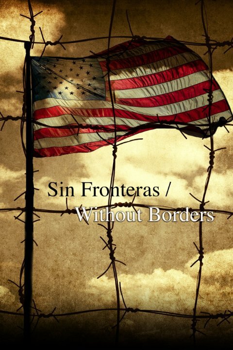 Sin Fronteras/Without Borders (2014) постер