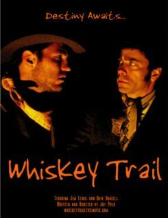 Whiskey Trail (2006) постер