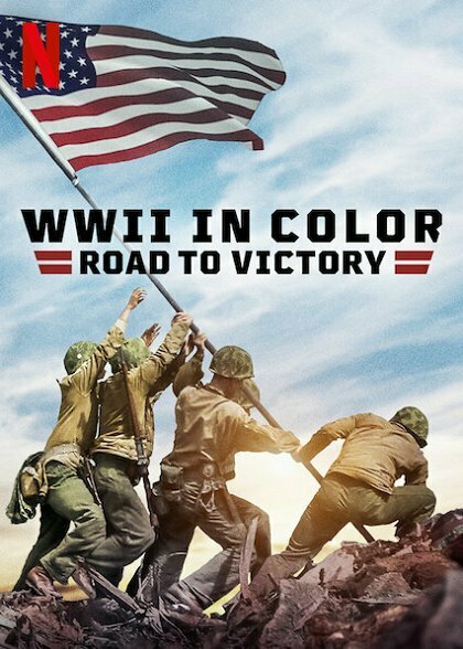 Вторая мировая война в цвете: Путь к победе (2021) постер