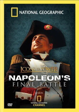 Icons of Power: Napoleon's Final Battle (2006) постер