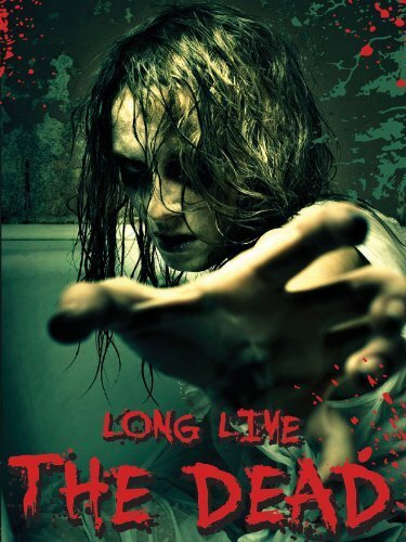 Long Live the Dead (2013) постер